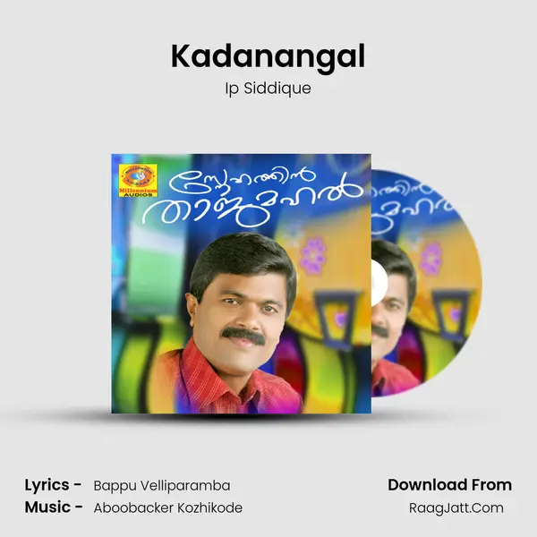 Kadanangal Song mp3 | Ip Siddique