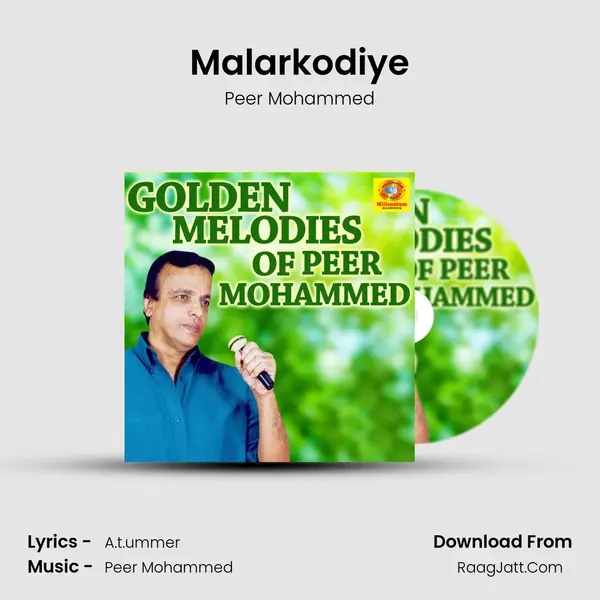 Malarkodiye Song mp3 | Peer Mohammed