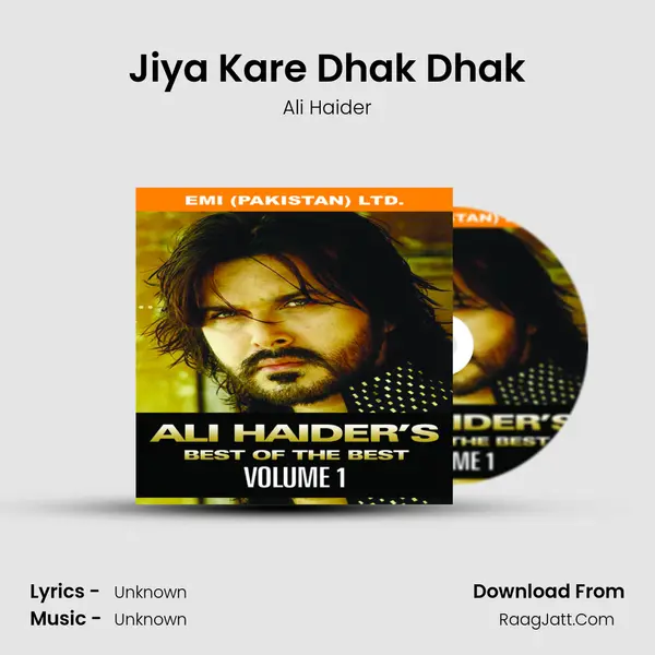 Jiya Kare Dhak Dhak Song mp3 | Ali Haider