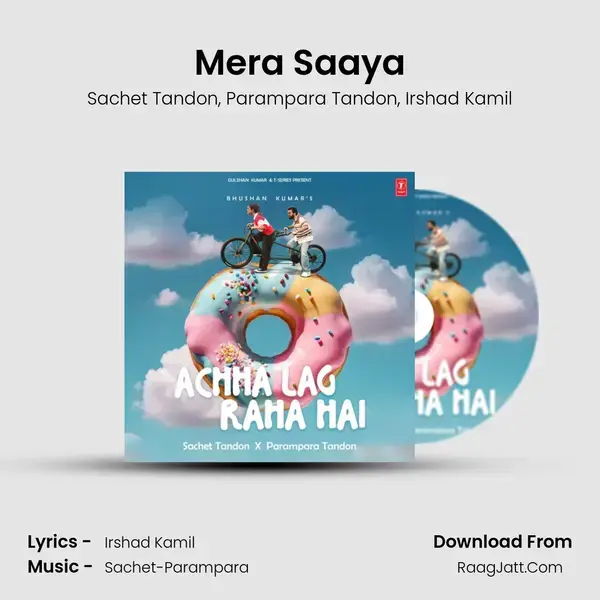 Mera Saaya mp3 song