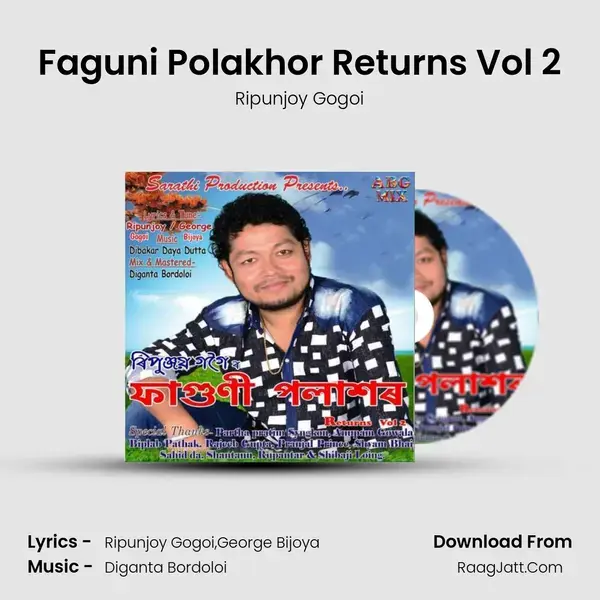 Faguni Polakhor Returns Vol 2 Song mp3 | Ripunjoy Gogoi