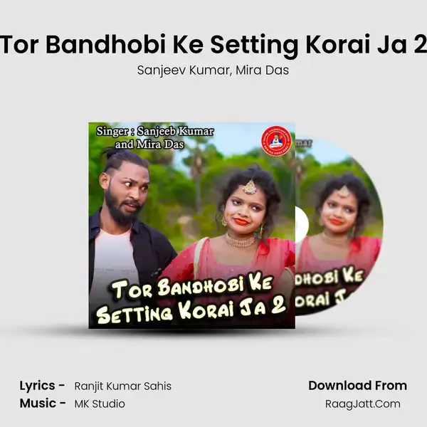 Tor Bandhobi Ke Setting Korai Ja 2 mp3 song