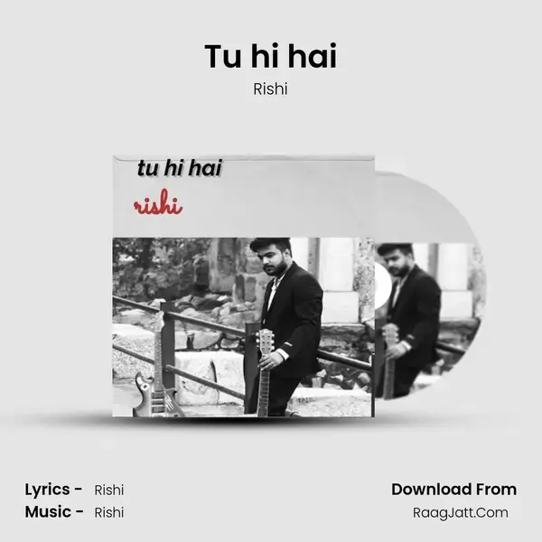 Tu hi hai mp3 song