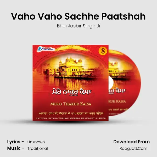 Vaho Vaho Sachhe Paatshah Song mp3 | Bhai Jasbir Singh Ji