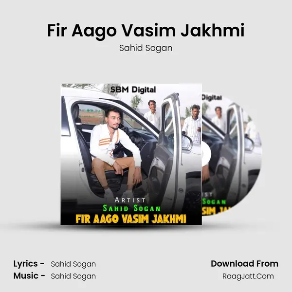 Fir Aago Vasim Jakhmi mp3 song