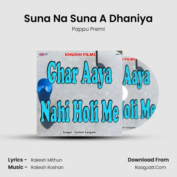 Suna Na Suna A Dhaniya Song mp3 | Pappu Premi