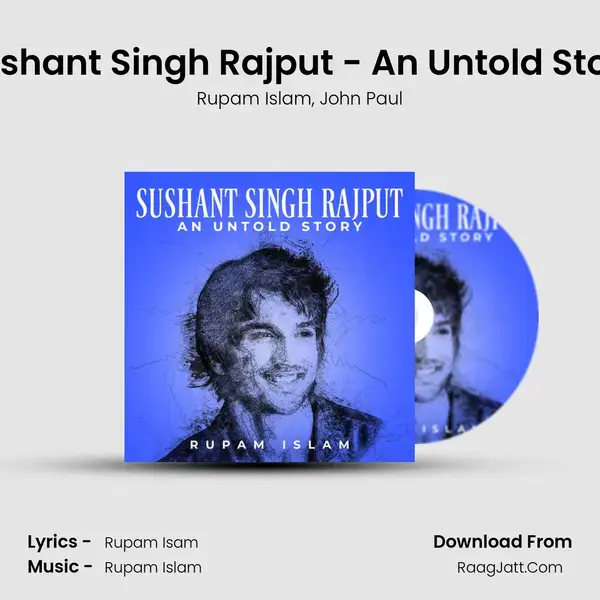 Sushant Singh Rajput - An Untold Story mp3 song