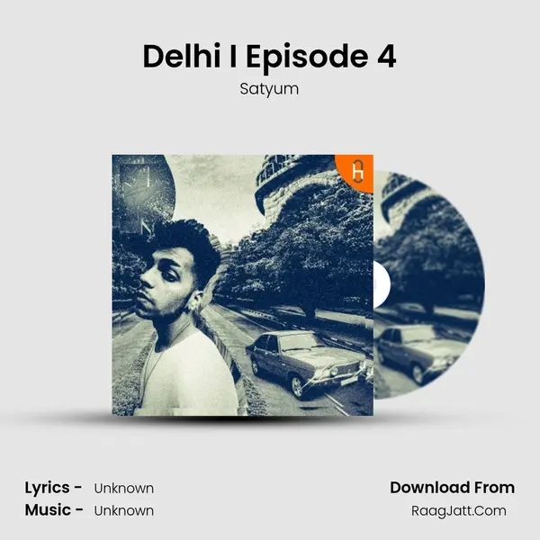 Delhi I Episode 4 mp3 song