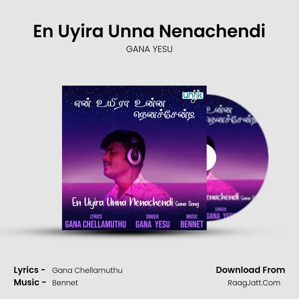 En Uyira Unna Nenachendi mp3 song