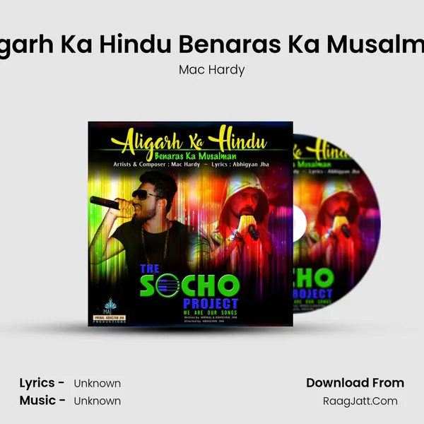 Aligarh Ka Hindu Benaras Ka Musalman Song mp3 | Mac Hardy