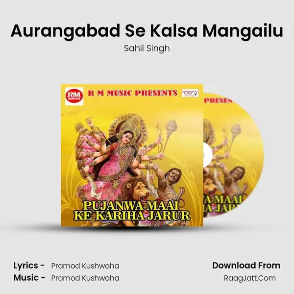 Aurangabad Se Kalsa Mangailu Song mp3 | Sahil Singh