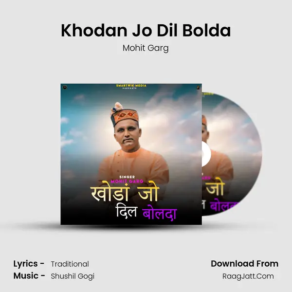 Khodan Jo Dil Bolda Song mp3 | Mohit Garg