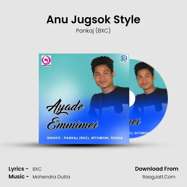 Anu Jugsok Style Song mp3 | Pankaj (BXC)