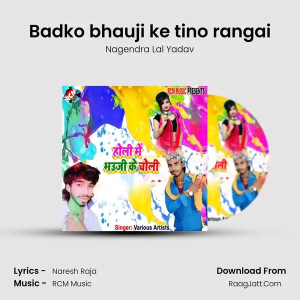 Badko bhauji ke tino rangai mp3 song