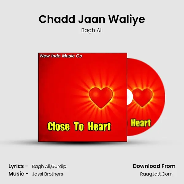 Chadd Jaan Waliye Song mp3 | Bagh Ali