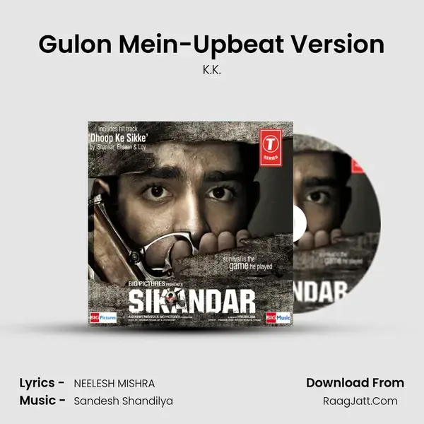 Gulon Mein-Upbeat Version Song mp3 | K.K.