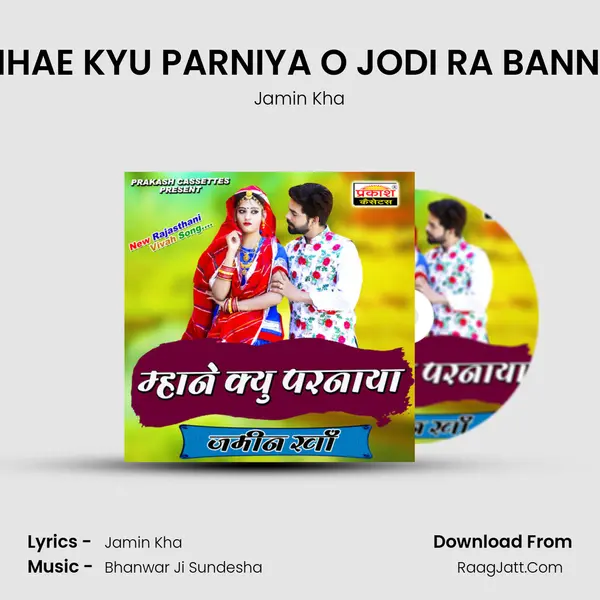 MHAE KYU PARNIYA O JODI RA BANNA Song mp3 | Jamin Kha