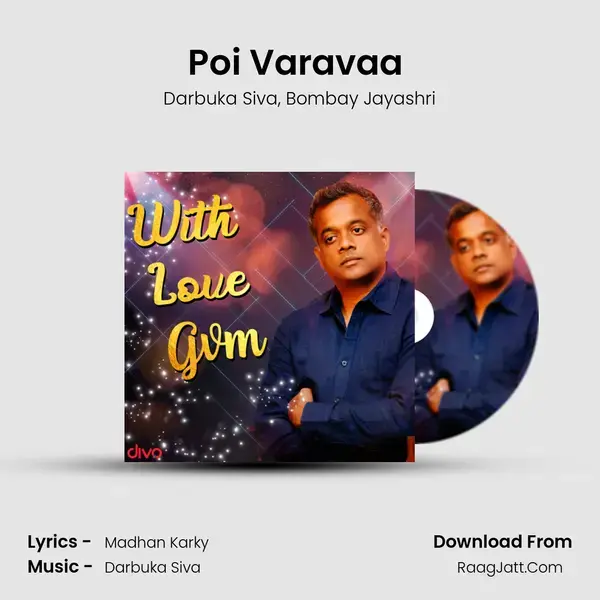 Poi Varavaa (From - Enai Noki Paayum Thota) Song mp3 | Darbuka Siva