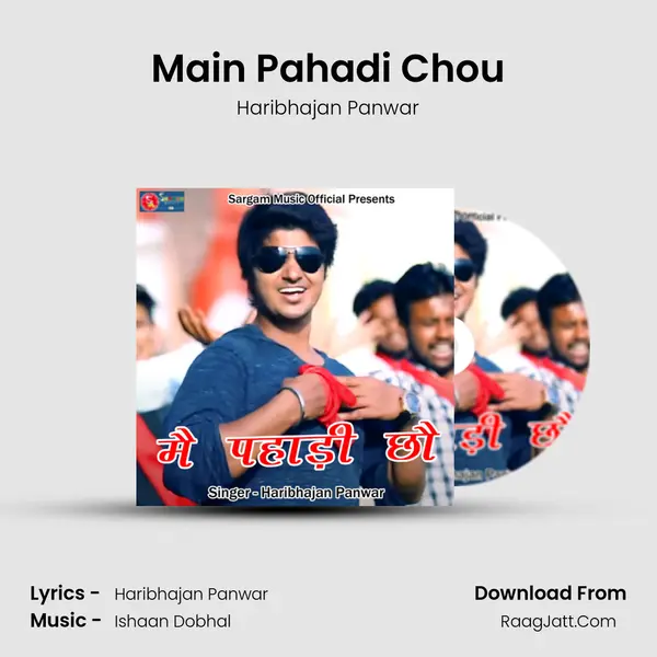 Main Pahadi Chou mp3 song