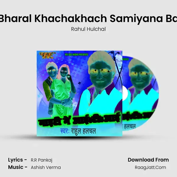 Bharal Khachakhach Samiyana Ba mp3 song