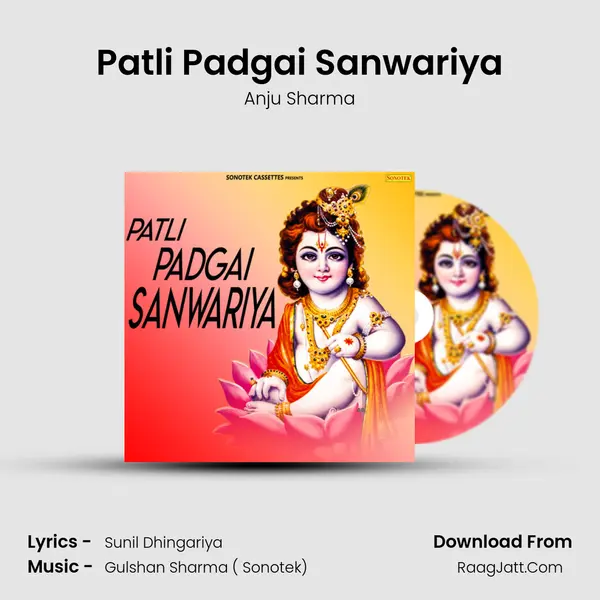 Patli Padgai Sanwariya - Anju Sharma