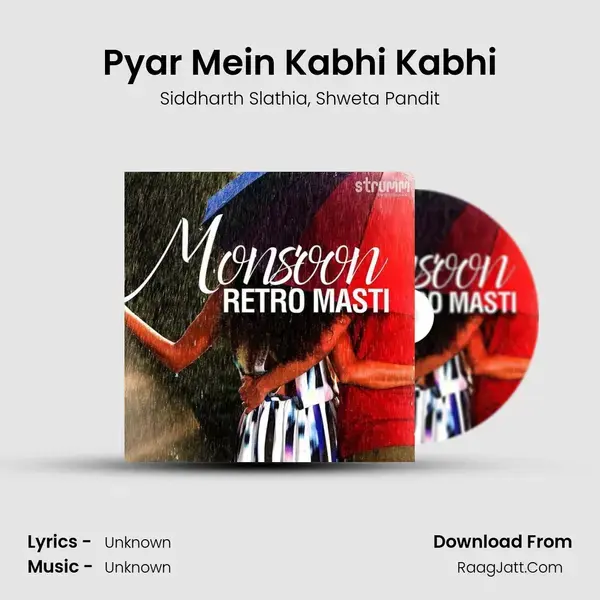 Pyar Mein Kabhi Kabhi Song mp3 | Siddharth Slathia