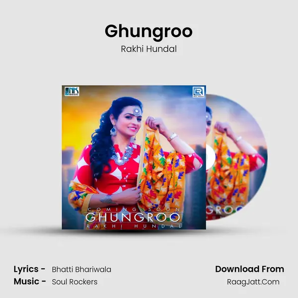 Ghungroo Song mp3 | Rakhi Hundal