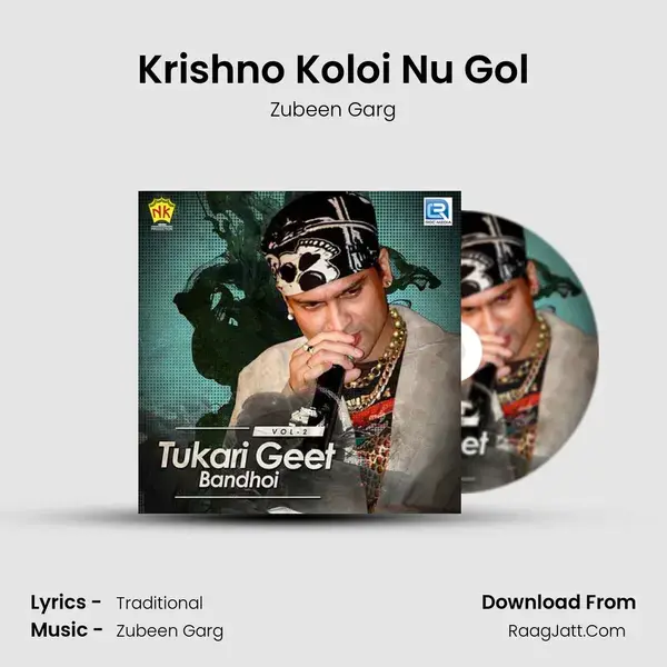 Krishno Koloi Nu Gol Song mp3 | Zubeen Garg