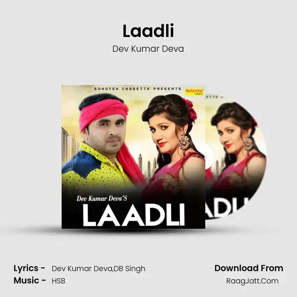 Laadli Song mp3 | Dev Kumar Deva