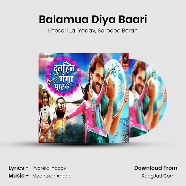 Balamua Diya Baari Song mp3 | Khesari Lal Yadav