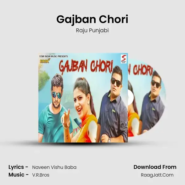 Gajban Chori - Raju Punjabi