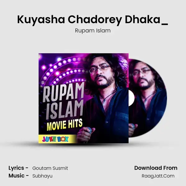 Kuyasha Chadorey Dhaka_(FromMasoom) mp3 song