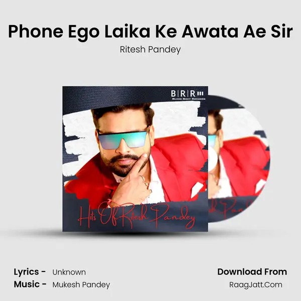 Phone Ego Laika Ke Awata Ae Sir mp3 song