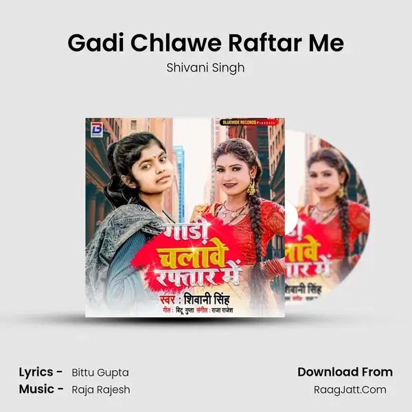 Gadi Chlawe Raftar Me mp3 song