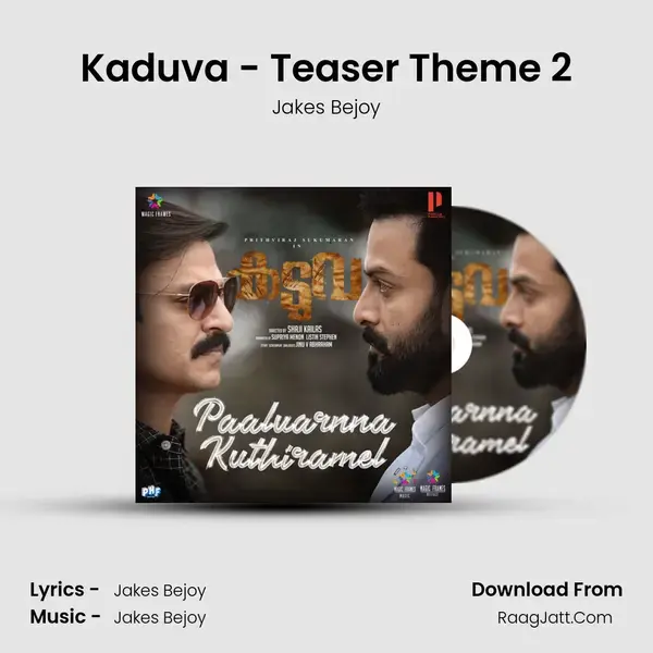 Kaduva - Teaser Theme 2 Song mp3 | Jakes Bejoy