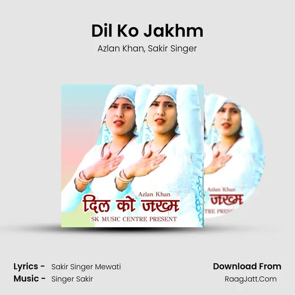 Dil Ko Jakhm mp3 song