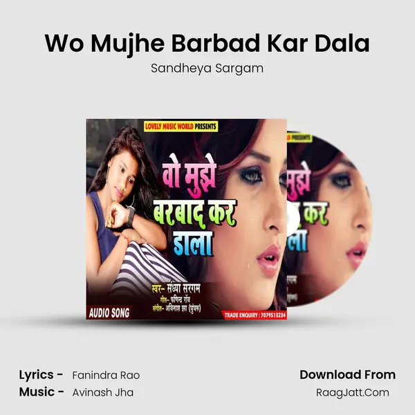 Wo Mujhe Barbad Kar Dala mp3 song