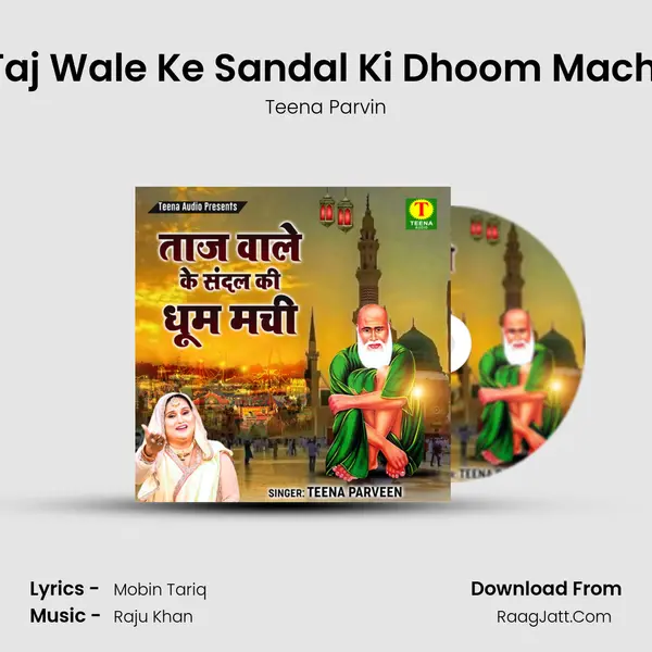 Taj Wale Ke Sandal Ki Dhoom Machi mp3 song