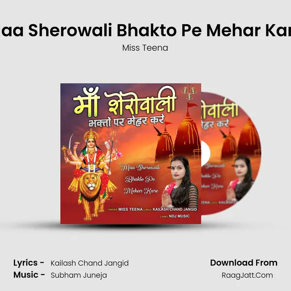 Maa Sherowali Bhakto Pe Mehar Kare - Miss Teena