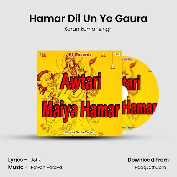 Hamar Dil Un Ye Gaura Song mp3 | Karan kumar singh