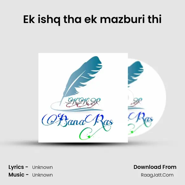 Ek ishq tha ek mazburi thi Song mp3 | 