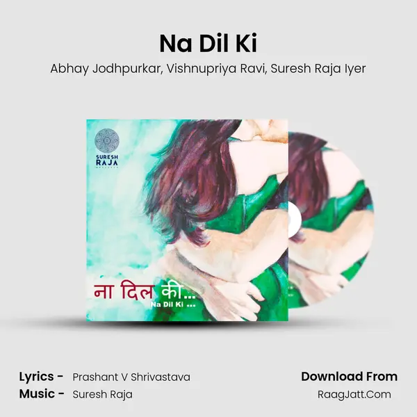 Na Dil Ki mp3 song