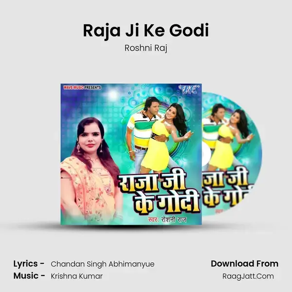 Raja Ji Ke Godi mp3 song