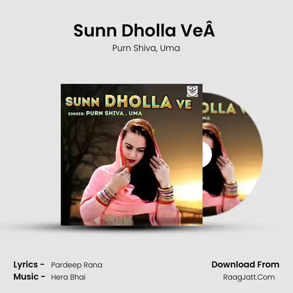 Sunn Dholla VeÂ  mp3 song