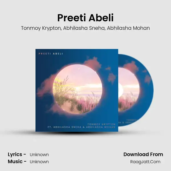 Preeti Abeli Song mp3 | Tonmoy Krypton