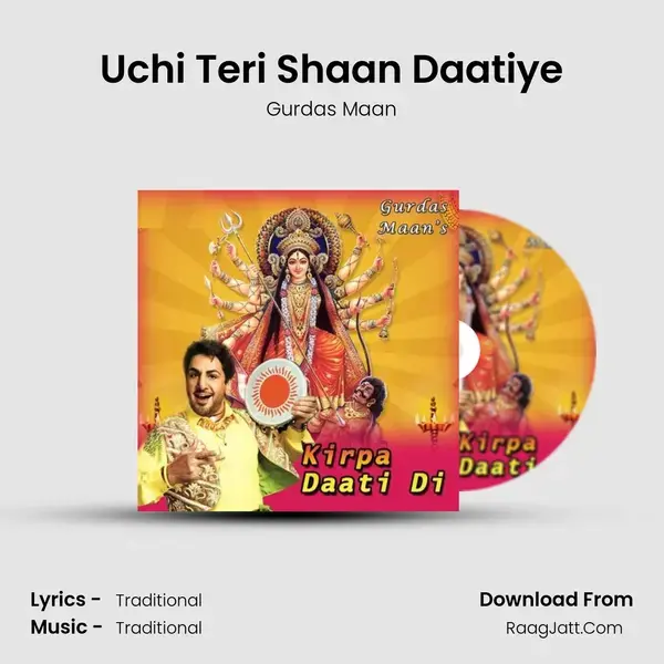 Uchi Teri Shaan Daatiye Song mp3 | Gurdas Maan