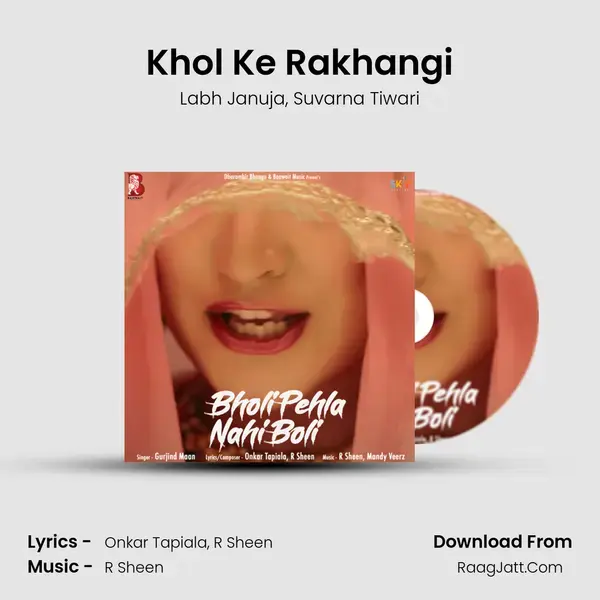 Khol Ke Rakhangi mp3 song