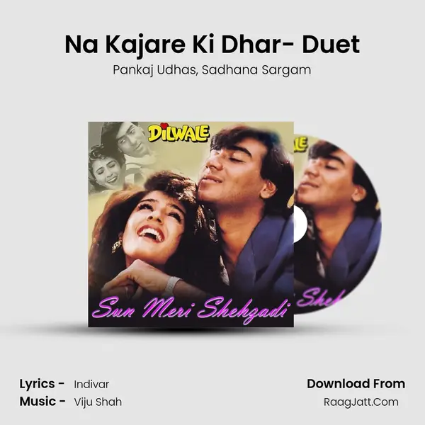 Na Kajare Ki Dhar- Duet mp3 song