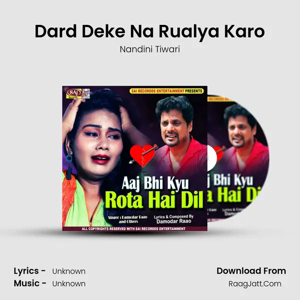 Dard Deke Na Rualya Karo Song mp3 | Nandini Tiwari