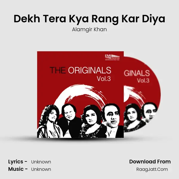 Dekh Tera Kya Rang Kar Diya Song mp3 | Alamgir Khan